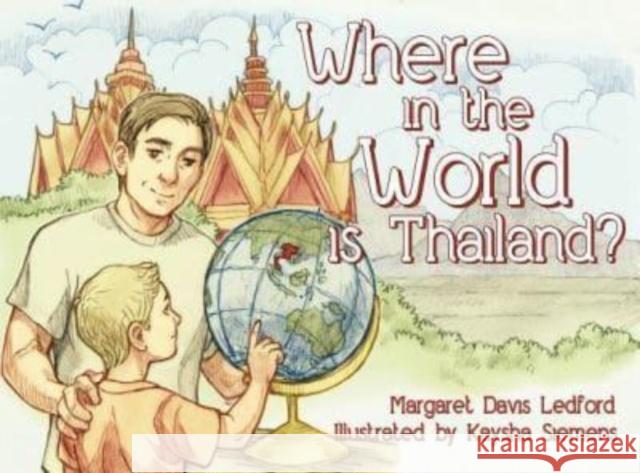 Where in the World Is Thailand? Margaret Davis Ledford 9781620205617 Ambassador International - książka