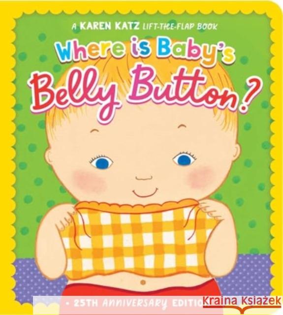 Where Is Baby's Belly Button?: 25th Anniversary Edition Karen Katz Karen Katz 9781665971638 Simon & Schuster - książka