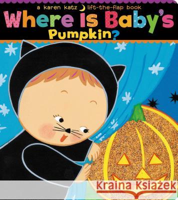 Where Is Baby's Pumpkin? Karen Katz Karen Katz 9781416909705 Little Simon - książka