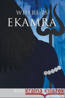 Where is Ekamra Bhuban Patra 9789388277426 Cyscoprime Publishers - książka