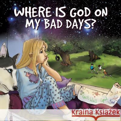 Where Is God on My Bad Days? Sherri Stevens 9781628715606 Xulon Press - książka