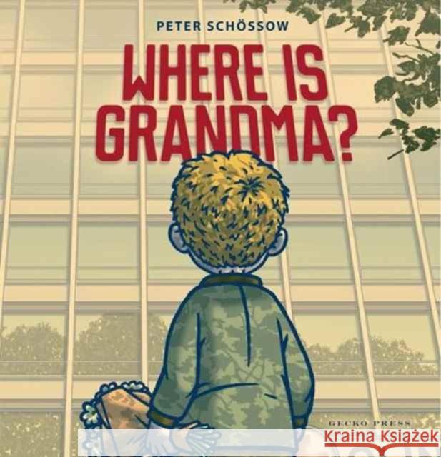 Where is Grandma? Peter Schossow 9781776571543 Gecko Press - książka