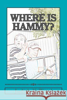Where is Hammy? Wood, Judith K. 9781478375623 Createspace Independent Publishing Platform - książka