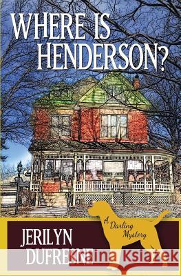 Where Is Henderson? Jerilyn DuFresne 9781534762053 Createspace Independent Publishing Platform - książka