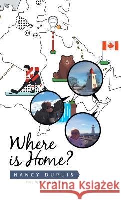 Where Is Home? Nancy Dupuis 9781490795065 Trafford Publishing - książka