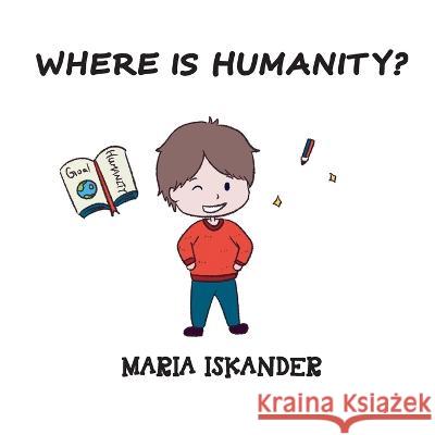 Where Is Humanity? Maria Iskander   9780645677614 Maria Iskander - książka