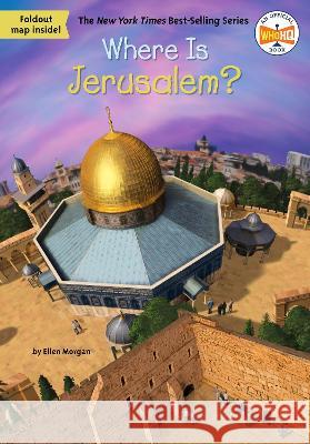 Where Is Jerusalem? Ellen Morgan Who Hq                                   Stephen Marchesi 9780593523513 Penguin Workshop - książka