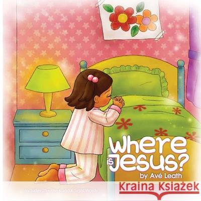 Where Is Jesus? Ave Leath 9780982307816 Barrier Breaker Publishing, Inc. - książka