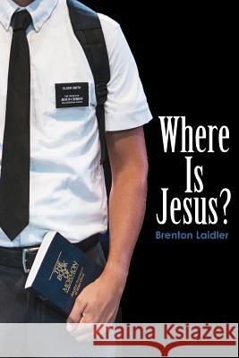 Where is Jesus? Brenton Laidler 9781312703674 Lulu.com - książka