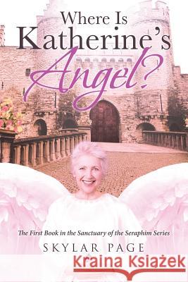 Where Is Katherine's Angel? Skylar Page 9781642990171 Christian Faith - książka