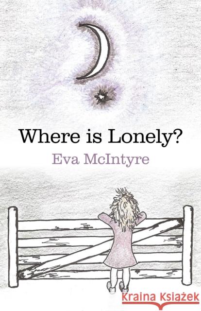 Where is Lonely? Eva Mcintyre 9781780998688 John Hunt Publishing - książka