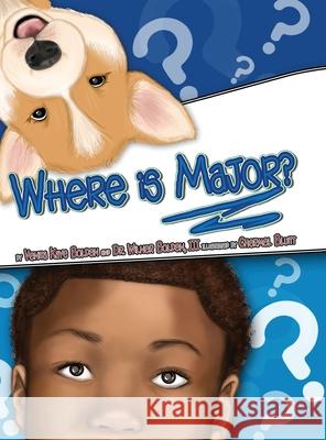 Where Is Major? Venita Bolden, Wilner Bolden, Chermel Bluitt 9780578971483 Bolden Children's Books Publishing - książka