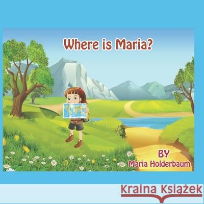 Where is Maria? Maria Holderbaum 9781983134777 Independently Published - książka