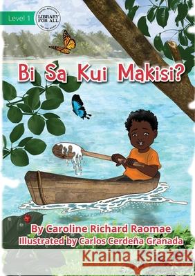 Where Is Max? - Bi Sa Kui Makisi? Caroline Richard Raomae, Carlos Cerdeña Granada 9781922750181 Library for All - książka