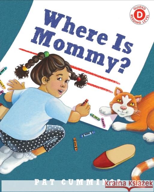 Where Is Mommy? Pat Cummings 9780823439362 Holiday House - książka