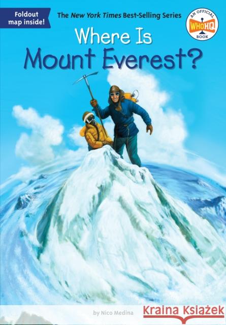 Where Is Mount Everest? Nico Medina John Hinderliter David Groff 9780448484082 Grosset & Dunlap - książka