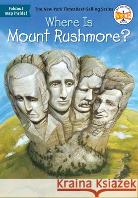 Where Is Mount Rushmore? True Kelley John Hinderliter David Groff 9780448483566 Grosset & Dunlap - książka