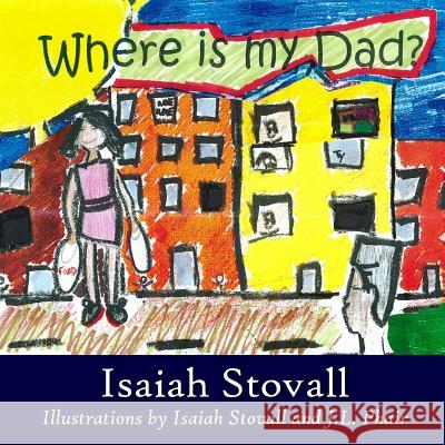 Where Is My Dad? Isaiah Stovall 9781387860975 Lulu.com - książka