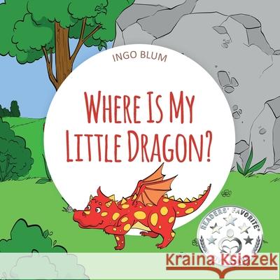 Where Is My Little Dragon?: A Funny Seek-And-Find Book Antonio Pahetti Ingo Blum 9781982941741 Independently Published - książka
