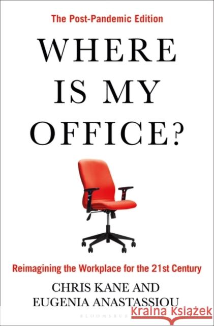 Where Is My Office?: The Post-Pandemic Edition Eugenia Anastassiou 9781399405171 Bloomsbury Publishing PLC - książka