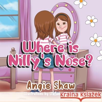 Where is Nilly's Nose? Angie Shaw 9780228834502 Tellwell Talent - książka