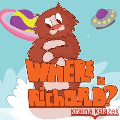 Where Is Richard? Holz Books 9781719256230 Createspace Independent Publishing Platform - książka