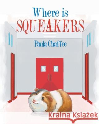 Where is Squeakers Paula Chaffee 9781645694762 Christian Faith - książka