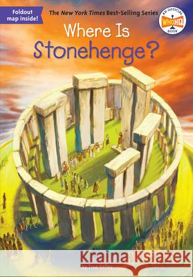 Where Is Stonehenge? True Kelley John Hinderliter David Groff 9780448486932 Grosset & Dunlap - książka