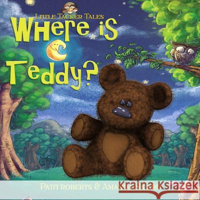 Where Is Teddy?: A cosy bedtime story Sicard, Amanda 9781978472631 Createspace Independent Publishing Platform - książka