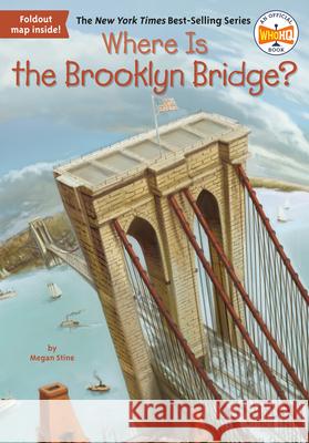 Where Is the Brooklyn Bridge? Megan Stine John Hinderliter 9780448484242 Grosset & Dunlap - książka
