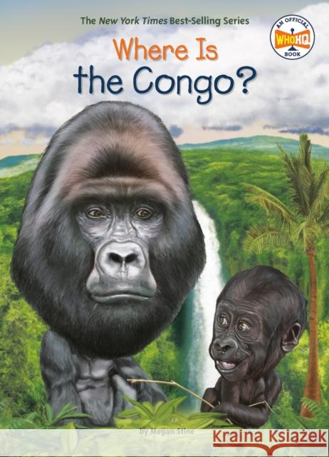 Where Is the Congo? Megan Stine Who Hq 9780593093214 Penguin Workshop - książka