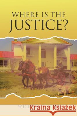 Where is the Justice William F Hill 9781640829039 Page Publishing, Inc. - książka