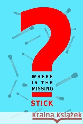 Where is the missing stick Raouf Raf 9798327220720 Independently Published - książka