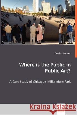 Where is the Public in Public Art? Conard, Corrinn 9783836481892 VDM VERLAG DR. MUELLER E.K. - książka