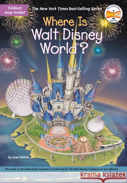 Where Is Walt Disney World? Joan Holub 9780515158434 Penguin Workshop - książka