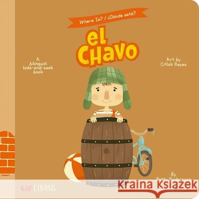 Where Is?/Donde Esta? el Chavo: A Bilingual Hide-And-Seek Book Rodriguez, Patty 9781947971271 Lil' Libros - książka