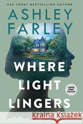 Where Light Lingers Ashley Farley 9781956684759 Ahf Publishing - książka