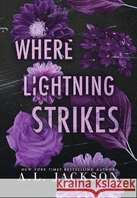 Where Lightning Strikes (Hardcover) A L Jackson   9781946420886 A.L. Jackson Books, Inc. - książka