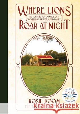 Where Lions Roar at Night Rosie Boom 9780992253363 Boom Tree Publishing - książka