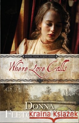 Where Love Calls Donna Fletcher Crow   9798624265103 Independently Published - książka
