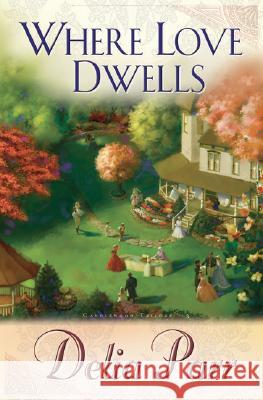 Where Love Dwells Delia Parr 9780764200885 Bethany House Publishers - książka