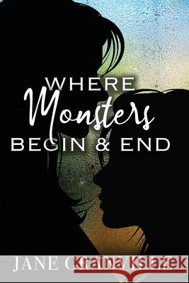 Where Monsters Begin and End Jane Granville 9781962739962 Conquest Publishing - książka