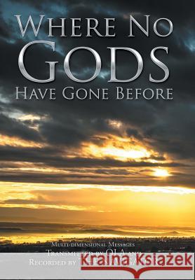 Where No Gods Have Gone Before Ola and the Navigator 9781524569785 Xlibris - książka