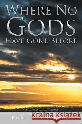 Where No Gods Have Gone Before Ola and the Navigator 9781524569792 Xlibris - książka