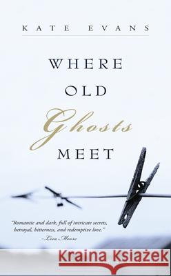 Where Old Ghosts Meet Kate Evans 9781550813272 Breakwater Books Ltd. - książka