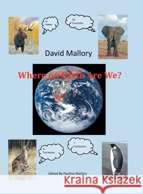 Where on Earth Are We? David Mallory 9781728369167 Authorhouse - książka