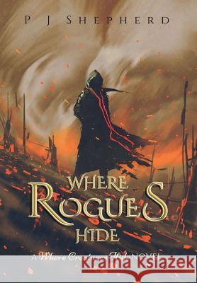 Where Rogues Hide P. J. Shepherd 9780244183448 Lulu.com - książka