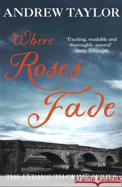 Where Roses Fade: The Lydmouth Crime Series Book 5 Andrew Taylor 9780340696002 HODDER & STOUGHTON GENERAL DIVISION - książka