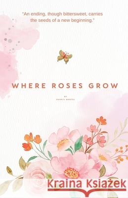 Where Roses Grow Darryl Martel 9798227738080 Darryl Martel - książka