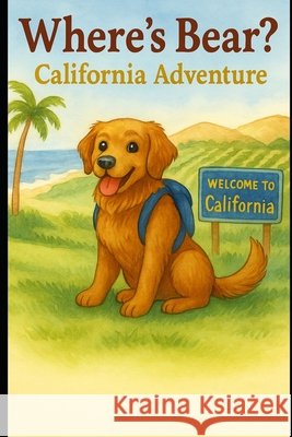 Where's Bear California Adventure Hernandez, Stephanie 9798268018899 Independently Published - książka